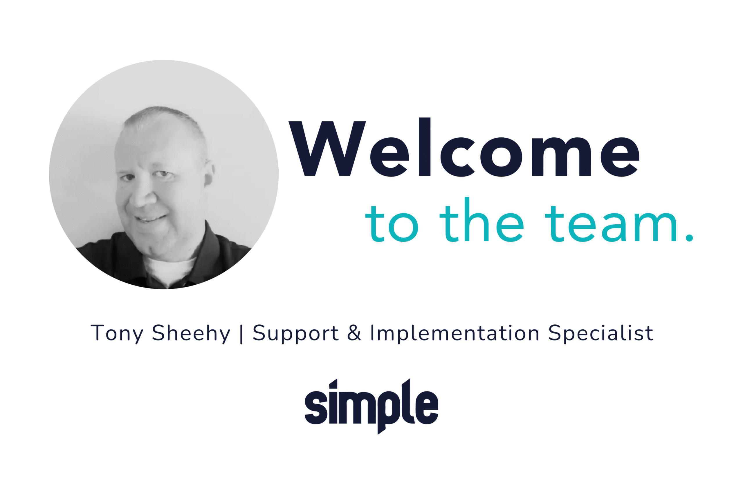 Meet Tony Sheehy – Customer Support & Implementation Specialist