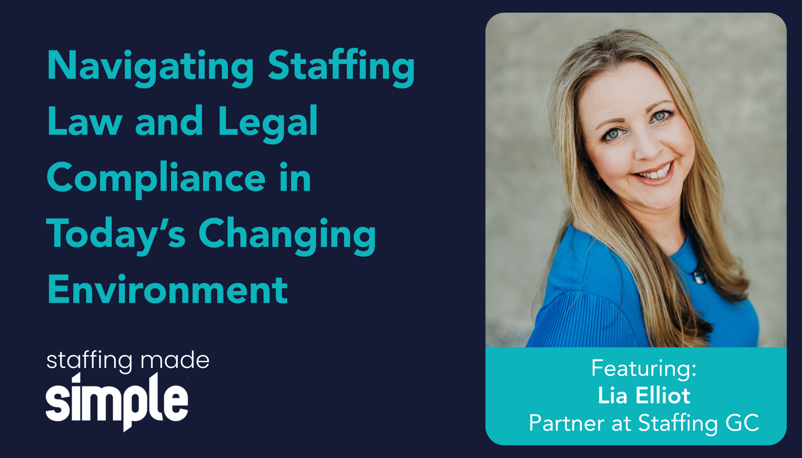 Staffing Made Simple – Episode 1 with Lia Elliot